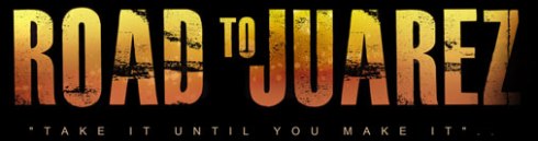 Road to_Juarez